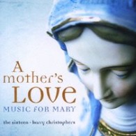 ザ・シックスティーン／聖母マリアのための音楽