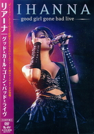 リアーナ／グッド・ガール・ゴーン・バッド・ライヴ