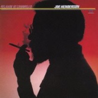 ジョー・ヘンダーソン／リラクシン・アット・カマリロ【初回生産限定】