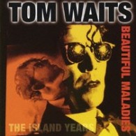 トム・ウェイツ／ビューティフル・マラディーズ：ベスト・オブ・トム・ウェイツ【生産限定／ＳＨＭ－ＣＤ仕様】