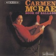 カーメン・マクレエ／ブック・オブ・バラーズ【生産限定／ＳＨＭ－ＣＤ仕様】
