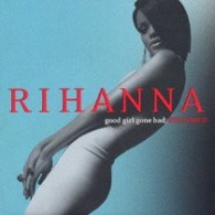リアーナ／グッド・ガール・ゴーン・バッド＋３【通常盤】