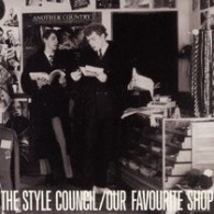 ザ・スタイル・カウンシル／アワ・フェイヴァリット・ショップ【初回限定生産／ＳＨＭ－ＣＤ仕様／紙ジャケット仕様】