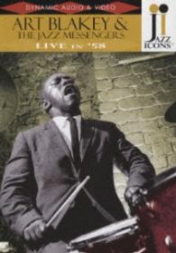 アート・ブレイキー／ライヴ・イン　’５８～ジャズ・アイコンズ　Ｖｏｌ．１