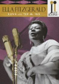 エラ・フィッツジェラルド／ライヴ・イン　’５７　＆　’６３～ジャズ・アイコンズ　Ｖｏｌ．４