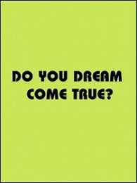 ＤＲＥＡＭＳ　ＣＯＭＥ　ＴＲＵＥ／ＤＯ　ＹＯＵ　ＤＲＥＡＭＳ　ＣＯＭＥ　ＴＲＵＥ？【通常盤】