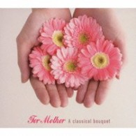 カラヤン（ヘルベルト・フォン）／フォー・マザー～音楽の花束