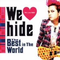 ｈｉｄｅ／Ｗｅ　■　ｈｉｄｅ　Ｔｈｅ　Ｂｅｓｔ　ｉｎ　Ｔｈｅ　Ｗｏｒｌｄ