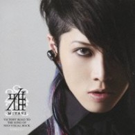 雅－ｍｉｙａｖｉ－／ＶＩＣＴＯＲＹ　ＲＯＡＤ　ＴＯ　ＴＨＥ　ＫＩＮＧ　ＯＦ　ＮＥＯ　ＶＩＳＵＡＬ　ＲＯＣＫ　－ＳＩＮＧＬＥＳ－