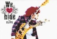 ｈｉｄｅ／Ｗｅ　ｌｏｖｅ　ｈｉｄｅ～Ｔｈｅ　Ｃｌｉｐｓ～