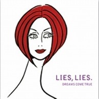 ＤＲＥＡＭＳ　ＣＯＭＥ　ＴＲＵＥ／ＬＩＥＳ，ＬＩＥＳ．（初回限定盤）【ＤＶＤ付】