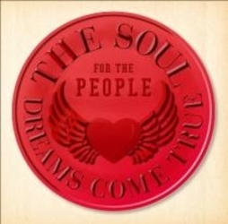 ＤＲＥＡＭＳ　ＣＯＭＥ　ＴＲＵＥ／ＴＨＥ　ＳＯＵＬ　ＦＯＲ　ＴＨＥ　ＰＥＯＰＬＥ　～東日本大震災支援ベストアルバム～