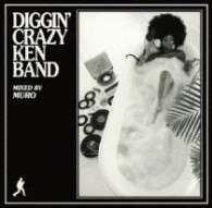 ＣＲＡＺＹ　ＫＥＮ　ＢＡＮＤ／ＤＩＧＧＩＮ’　ＣＲＡＺＹ　ＫＥＮ　ＢＡＮＤ　ＭＩＸＥＤ　ＢＹ　ＭＵＲＯ