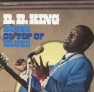 Ｂ．Ｂ．キング／ブルース・オン・トップ・オブ・ブルース【初回生産限定／ＳＨＭ－ＣＤ仕様／紙ジャケット仕様】