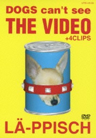 ＬＡ－ＰＰＩＳＣＨ／ＤＯＧＳ　ＣＡＮ’Ｔ　ＳＥＥ　ＴＨＥ　ＶＩＤＥＯ＋４ＣＬＩＰＳ