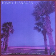 トミー・フラナガン／サムシング・ボロウド、サムシング・ブルー【完全限定盤】