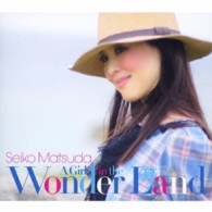 松田聖子／Ａ　Ｇｉｒｌ　ｉｎ　ｔｈｅ　Ｗｏｎｄｅｒ　Ｌａｎｄ（初回限定盤Ｂ）