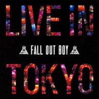 フォール・アウト・ボーイ／ライヴ・イン・トーキョー