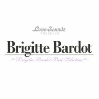 ブリジット・バルドー／ブリジット・バルドー～ベスト・セレクション