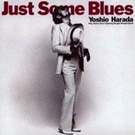 原田芳雄／ＪＵＳＴ　ＳＯＭＥ　ＢＬＵＥＳ