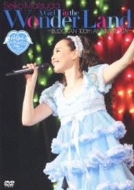 松田聖子／Ｓｅｉｋｏ　Ｍａｔｓｕｄａ　Ｃｏｎｃｅｒｔ　Ｔｏｕｒ　２０１３　Ａ　Ｇｉｒｌ　ｉｎ　ｔｈｅ　Ｗｏｎｄｅｒ　Ｌａｎｄ　～ＢＵＤＯＫＡＮ　１００ｔｈ　ＡＮＮＩＶＥＲＳＡＲＹ～