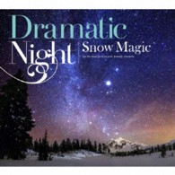 タイガ／Ｄｒａｍａｔｉｃ　Ｎｉｇｈｔ　－　Ｓｎｏｗ　Ｍａｇｉｃ　－