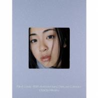宇多田ヒカル／Ｆｉｒｓｔ　Ｌｏｖｅ　－１５ｔｈ　Ａｎｎｉｖｅｒｓａｒｙ　Ｄｅｌｕｘｅ　Ｅｄｉｔｉｏｎ－