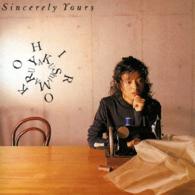 薬師丸ひろ子／ＳＩＮＣＥＲＥＬＹ　ＹＯＵＲＳ