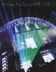 Ｐｅｒｆｕｍｅ／Ｐｅｒｆｕｍｅ　４ｔｈ　Ｔｏｕｒ　ｉｎ　ＤＯＭＥ　「ＬＥＶＥＬ３」【初回限定盤】 Ｂｌｕ－ｒａｙ　Ｄｉｓｃ