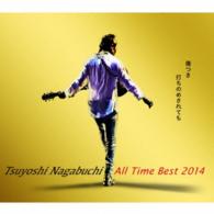 長渕剛／Ｔｓｕｙｏｓｈｉ　Ｎａｇａｂｕｃｈｉ　Ａｌｌ　Ｔｉｍｅ　Ｂｅｓｔ　２０１４　傷つき打ちのめされても、長渕剛。（初回限定盤）