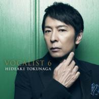 徳永英明／ＶＯＣＡＬＩＳＴ　６（初回限定盤Ａ）