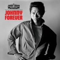 ジョニー大倉／ＪＯＨＮＮＹ　ＦＯＲＥＶＥＲ　－ＴＨＥ　ＢＥＳＴ　１９７５～１９７７－