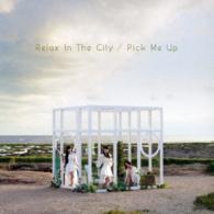 Ｐｅｒｆｕｍｅ／Ｒｅｌａｘ　Ｉｎ　Ｔｈｅ　Ｃｉｔｙ／Ｐｉｃｋ　Ｍｅ　Ｕｐ