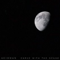 ＡＣＩＤＭＡＮ／ＣＡＲＶＥ　ＷＩＴＨ　ＴＨＥ　ＳＥＮＳＥ