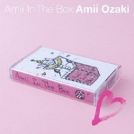 尾崎亜美／Ａｍｉｉ　ｉｎ　ｔｈｅ　ｂｏｘ