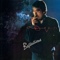 寺尾聰／Ｒｅｆｌｅｃｔｉｏｎｓ