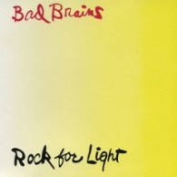 バッド・ブレインズ／ロック・フォー・ライト【３ヶ月期間限定盤】