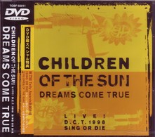 ＤＲＥＡＭＳ　ＣＯＭＥ　ＴＲＵＥ／ＣＨＩＬＤＲＥＮ　ＯＦ　ＴＨＥ　ＳＵＮ　ＬＩＶＥ！　Ｄ．Ｃ．Ｔ．　１９９８　ＳＩＮＧ　ＯＲ　ＤＩＥ