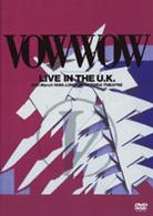 ＶＯＷ　ＷＯＷ／ＬＩＶＥ　ＩＮ　ＴＨＥ　Ｕ．Ｋ．