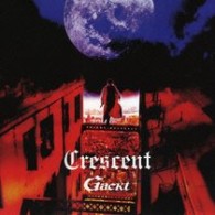 Ｇａｃｋｔ／Ｃｒｅｓｃｅｎｔ【初回発注限定／デカジャケ仕様】