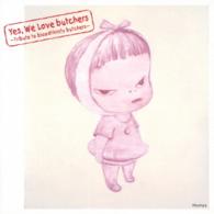 ＣＡＲＤ／Ｙｅｓ，Ｗｅ　Ｌｏｖｅ　ｂｕｔｃｈｅｒｓ　～Ｔｒｉｂｕｔｅ　ｔｏ　ｂｌｏｏｄｔｈｉｒｓｔｙ　ｂｕｔｃｈｅｒｓ～Ｍｕｍｐｓ