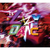 ＢｉＳ／ＬＡＺＹ　ＤＡＮＣＥ（初回生産限定盤）