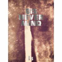 ＢｉＳ／ＮＥＶＥＲ　ＭｉＮＤ（初回生産限定盤）