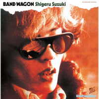 鈴木茂／ＢＡＮＤ　ＷＡＧＯＮ－５０ｔｈ　Ａｎｎｉｖｅｒｓａｒｙ－２０２５
