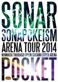 ソナーポケット／ソナポケイズム　ＡＲＥＮＡ　ＴＯＵＲ　２０１４　～年末特大号ＳＰ！！～　ｉｎ　さいたまスーパーアリーナ