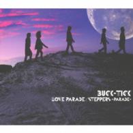 ＢＵＣＫ－ＴＩＣＫ／ＬＯＶＥ　ＰＡＲＡＤＥ／ＳＴＥＰＰＥＲＳ　－ＰＡＲＡＤＥ－（初回限定盤）