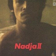 萩原健一／Ｎａｄｊａ　Ⅱ　男と女＋１【限定生産盤／紙ジャケット仕様】