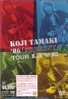 玉置浩二／’０６「ＰＲＥＳＥＮＴ」ＴＯＵＲ　ＬＩＶＥ