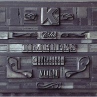 Ｋ／Ｔｈｅ　ＴＩＭＥＬＥＳＳ　Ｃｏｌｌｅｃｔｉｏｎ　ＶＯＬ．１【通常盤】