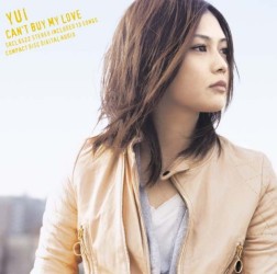 ＹＵＩ／ＣＡＮ’Ｔ　ＢＵＹ　ＭＹ　ＬＯＶＥ【通常盤】